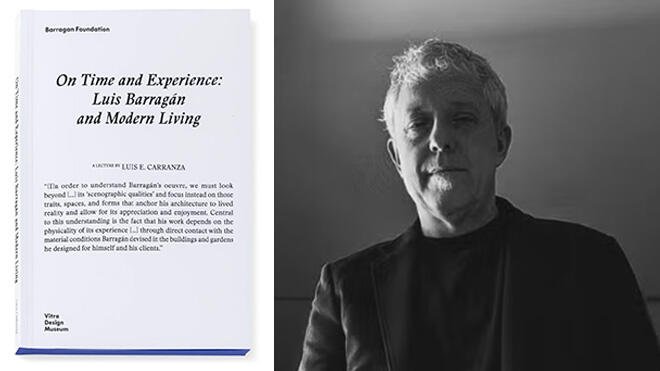 Luis Carranza's new book "On Time and Experience: Luis Barragán and Modern Living"