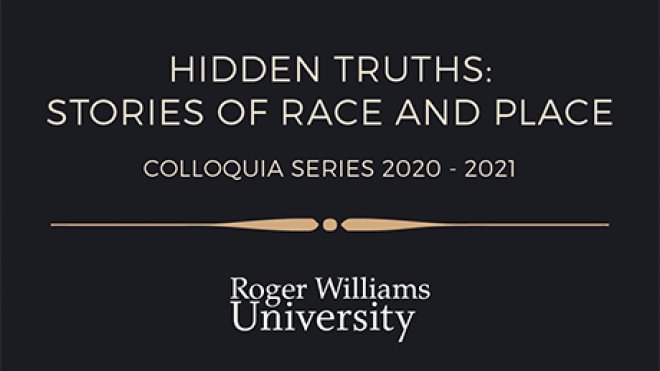 Series title card: Hidden Truths: Stories of Race and Place at Roger Williams University